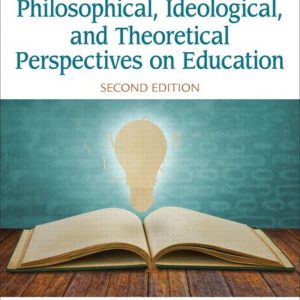 Philosophical, Ideological, and Theoretical Perspectives on Education by Gerald Gutek