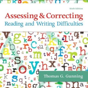 Assessing and Correcting Reading and Writing Difficulties by Thomas Gunning
