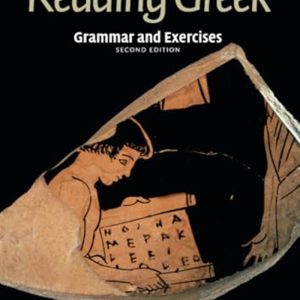Reading Greek: Grammar and Exercises by Joint Association of Classical Teachers
