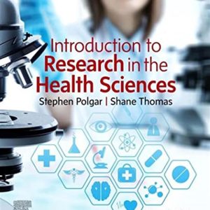 Introduction to Research in the Health Sciences by Stephen Polgar BSc, Shane A. Thomas BA DipPubPol PLD MAPS FCHP