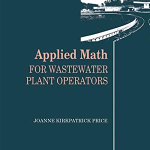 Applied Math for Wastewater Plant Operators by Joanne K. Price