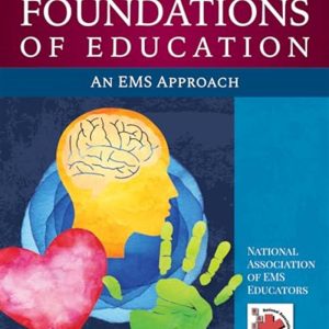 Foundations of Education: An EMS Approach: An EMS Approach by National Association of EMS Educators (NAEMSE)