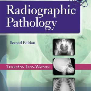 Radiographic Pathology (Point (Lippincott Williams & Wilkins)) by TerriAnn Linn-Watson M.Ed. ARRT (R M) CRT (R
