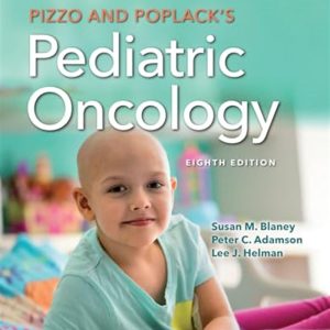 Pizzo & Poplack's Pediatric Oncology by Susan M. Blaney, Lee J. Helman, Peter C. Adamson